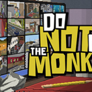 Do Not Feed the Monkeys 